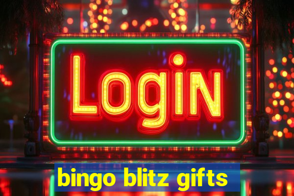 bingo blitz gifts