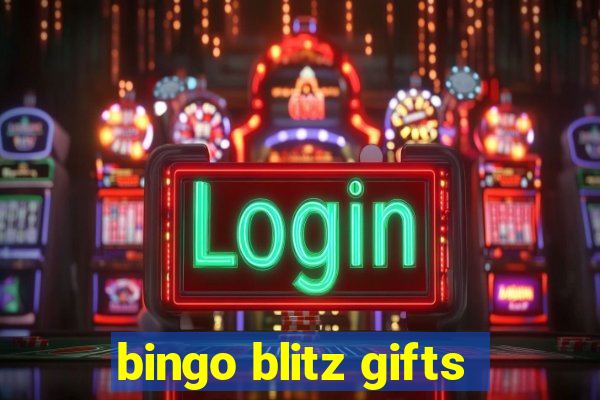 bingo blitz gifts