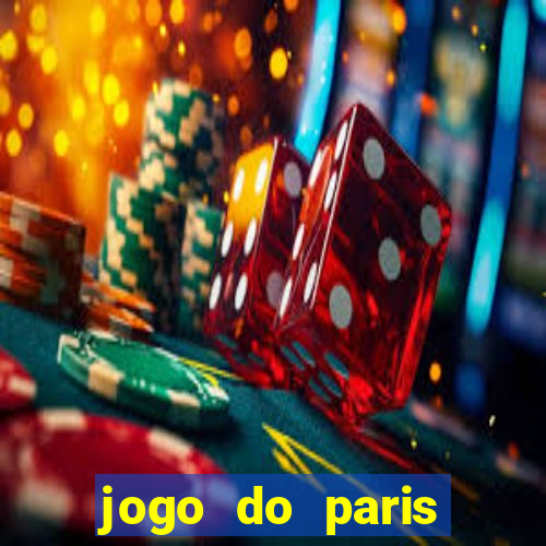 jogo do paris saint germain onde assistir