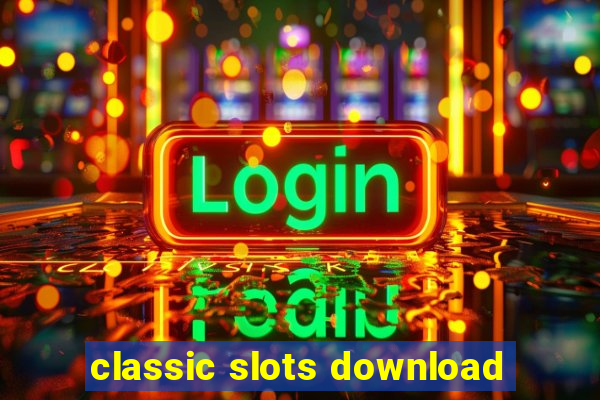 classic slots download