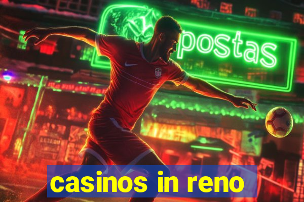 casinos in reno