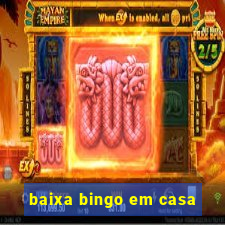 baixa bingo em casa