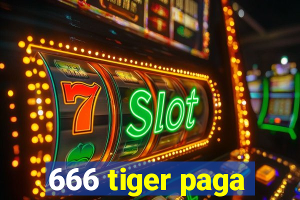 666 tiger paga