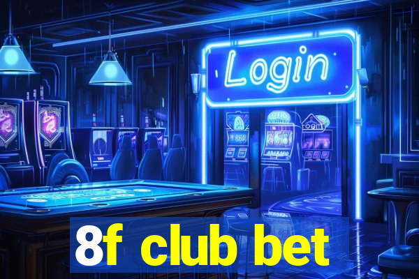 8f club bet