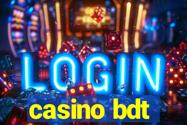 casino bdt