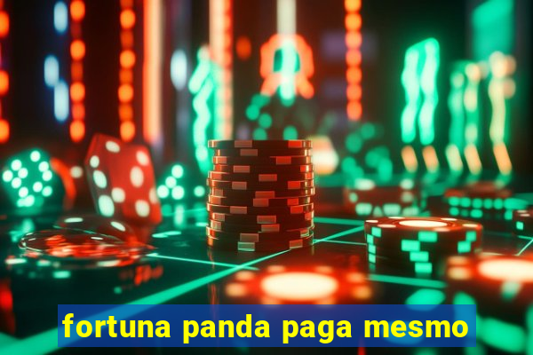 fortuna panda paga mesmo