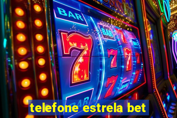 telefone estrela bet