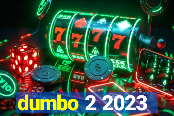 dumbo 2 2023