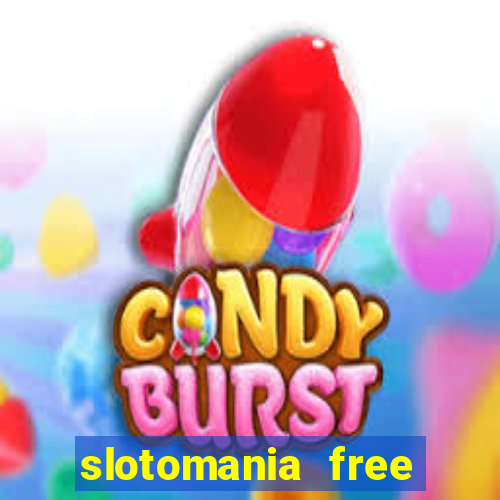 slotomania free slots casino games