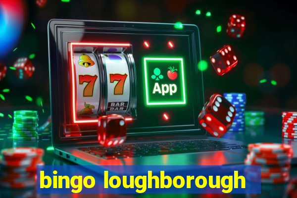 bingo loughborough