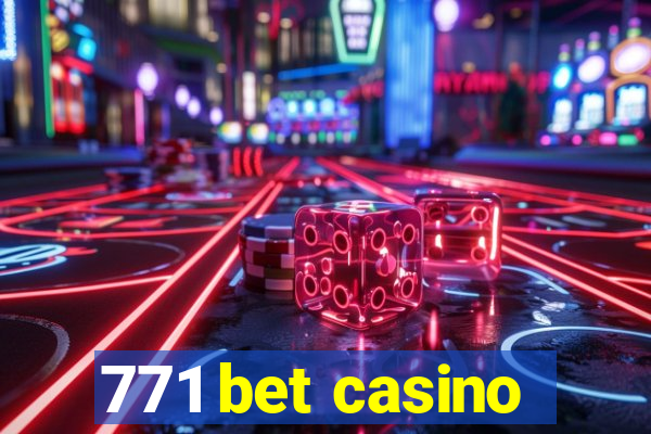 771 bet casino