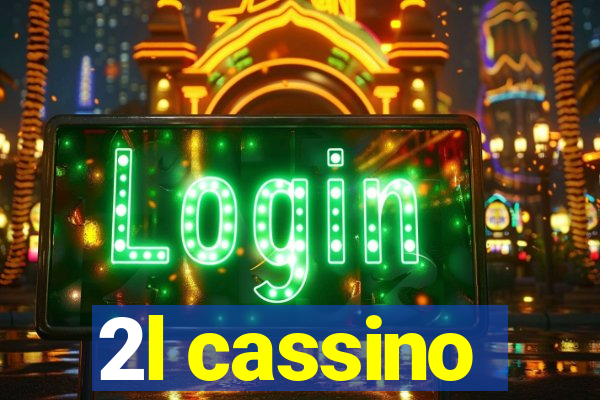 2l cassino