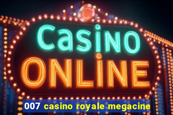 007 casino royale megacine