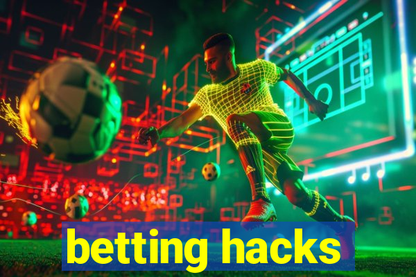 betting hacks