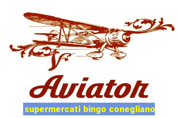 supermercati bingo conegliano