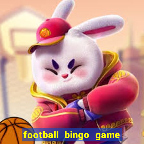 football bingo game - play now