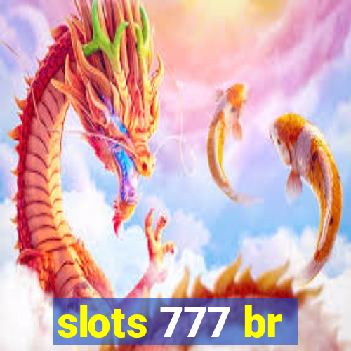 slots 777 br