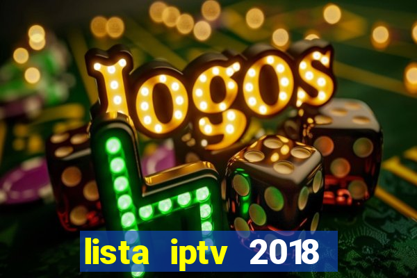 lista iptv 2018 gratis atualizada futebol