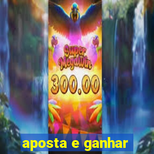 aposta e ganhar