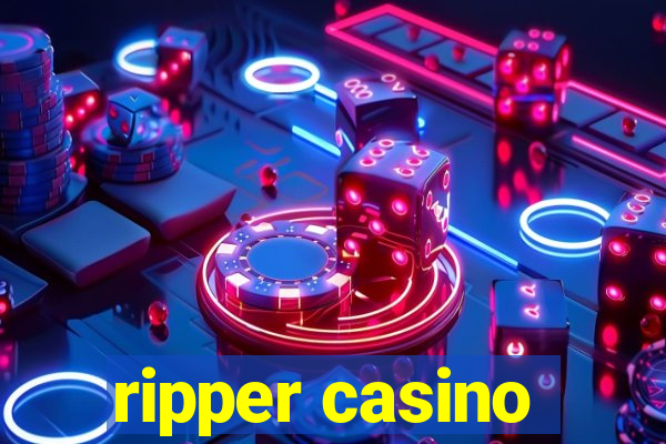 ripper casino