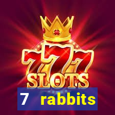 7 rabbits 