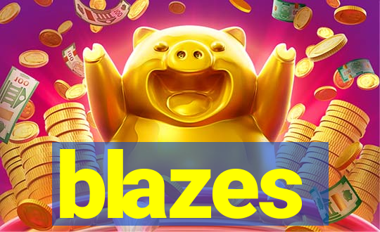 blazes