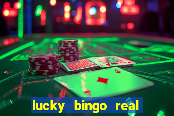 lucky bingo real or fake