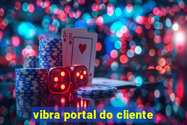 vibra portal do cliente