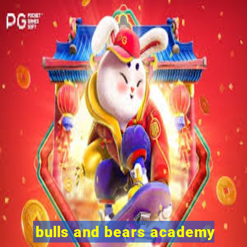 bulls and bears academy