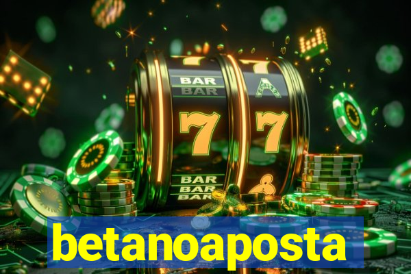 betanoaposta