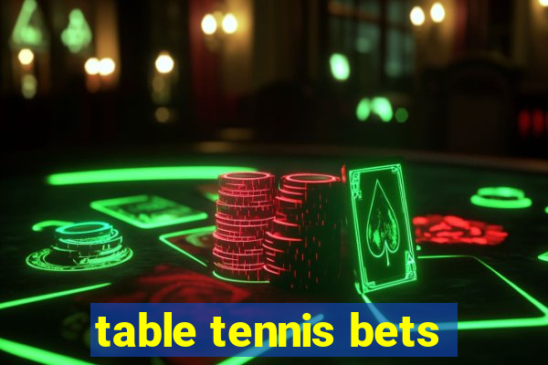 table tennis bets