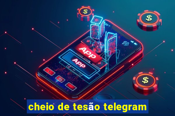 cheio de tesão telegram