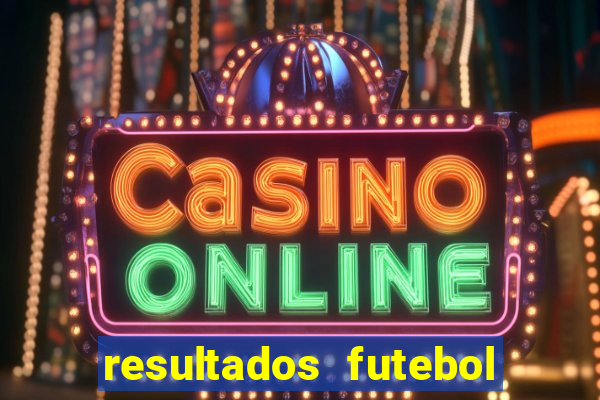 resultados futebol ao vivo bet365