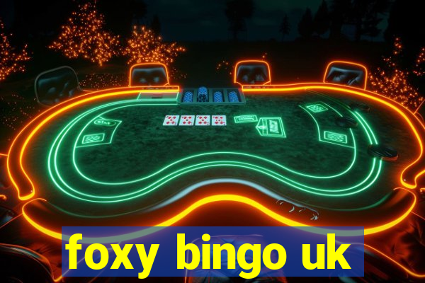 foxy bingo uk