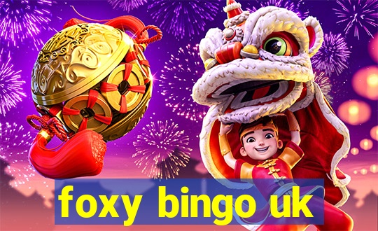 foxy bingo uk