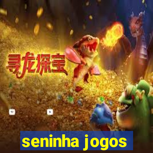 seninha jogos