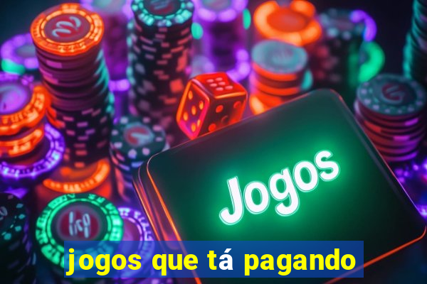 jogos que tá pagando