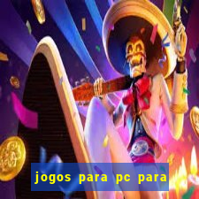 jogos para pc para windows 7