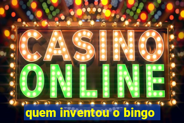 quem inventou o bingo