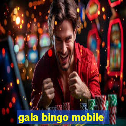 gala bingo mobile