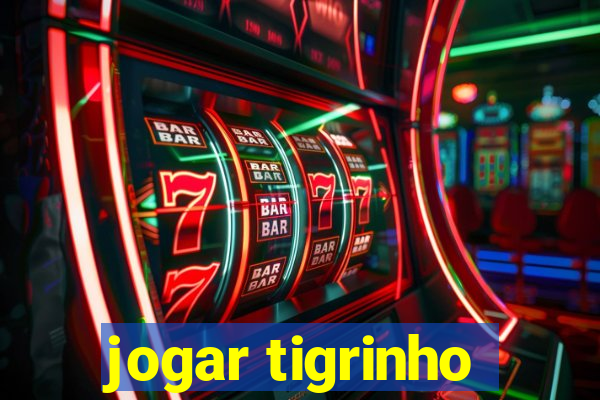 jogar tigrinho