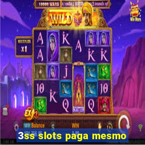 3ss slots paga mesmo