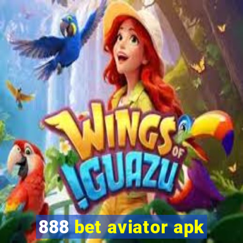 888 bet aviator apk