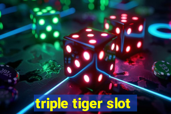 triple tiger slot