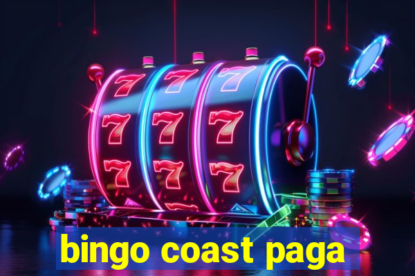 bingo coast paga