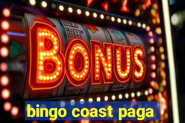 bingo coast paga