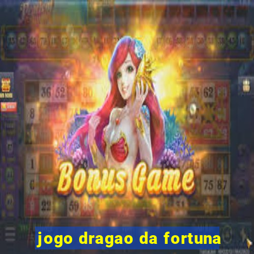 jogo dragao da fortuna