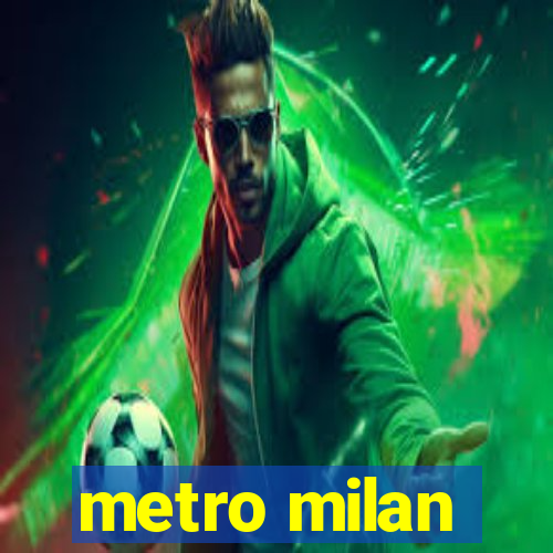 metro milan