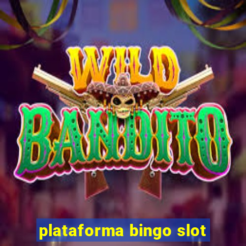 plataforma bingo slot