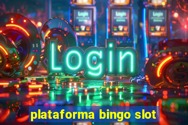 plataforma bingo slot